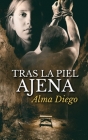 Tras la piel ajena By Alma Diego Cover Image