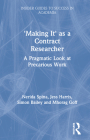 'Making It' as a Contract Researcher: A Pragmatic Look at Precarious Work By Nerida Spina, Jess Harris, Simon Bailey Cover Image