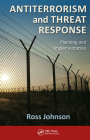 Antiterrorism and Threat Response: Planning and Implementation By Ross Johnson Cover Image
