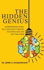 The Hidden Genius: Understanding When, Why, and How to Identify the Gifted Child and Help Them Thrive Cover Image