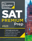 Princeton Review SAT Premium Prep, 2023: 9 Practice Tests + Review & Techniques + Online Tools (College Test Preparation) Cover Image