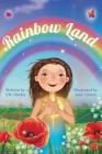 Rainbow Land By J. M. Huxley, Kate Zotova (Illustrator) Cover Image