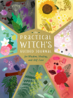 The Practical Witch's Guided Journal: For Wisdom, Healing, and Self-Love By Cerridwen Greenleaf, Mara Penny (Illustrator) Cover Image