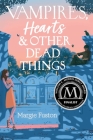 Vampires, Hearts & Other Dead Things By Margie Fuston Cover Image