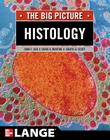 Histology: The Big Picture (Lange the Big Picture) Cover Image