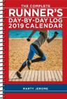 The Complete Runner's Day-By-Day Log 2019 Calendar By Marty Jerome Cover Image