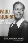 Song in a Weary Throat: Memoir of an American Pilgrimage By Pauli Murray, Patricia Bell-Scott (Introduction by) Cover Image