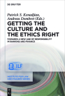 Getting the Culture and the Ethics Right: Towards a New Age of Responsibility in Banking and Finance (Institute for Law and Finance #20) By Patrick S. Kenadjian (Editor), Andreas Dombret (Editor) Cover Image