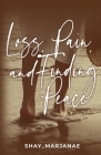 Loss, Pain, and Finding Peace Cover Image