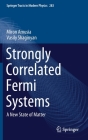 Strongly Correlated Fermi Systems: A New State of Matter (Springer Tracts in Modern Physics #283) By Miron Amusia, Vasily Shaginyan Cover Image
