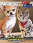 Big Book of Cats & Dogs: Dot-to-Dot Puzzles for Adults from 356 to 870 Dots By Dottie's Crazy Dot-To-Dots Cover Image
