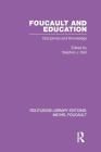 Foucault and Education: Disciplines and Knowledge (Routledge Library Editions: Michel Foucault) Cover Image