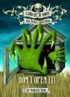 Don't Open It! (Library of Doom: The Final Chapters) By Michael Dahl, Bradford Kendall (Illustrator) Cover Image