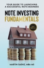 Note Investing Fundamentals: Your Guide to Launching a Successful Note Business! Cover Image