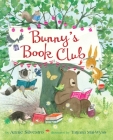 Bunny's Book Club By Annie Silvestro, Tatjana Mai-Wyss (Illustrator) Cover Image
