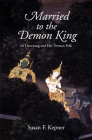 Married to the Demon King: Sri Daoruang and Her Demon Folk Cover Image