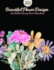50 Beautiful Flower Designs: An Adult Coloring Book (Flower Coloring Book) By Sumu Coloring Book Cover Image