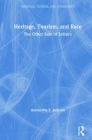 Heritage, Tourism, and Race: The Other Side of Leisure By Antoinette T. Jackson Cover Image