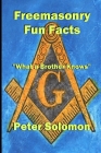 Freemasonry Fun Facts: What a Brother Knows Cover Image