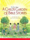 A Child's Garden of Bible Stories (Hb) By Arthur W. Gross, Marilynn Barr (Illustrator) Cover Image