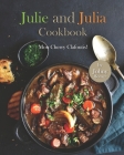 Julie and Julia Cookbook: Mon Cherry Clafoutis! Cover Image