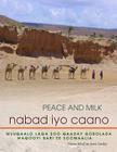 Nabad Iyo Caano: Muuqaalo Laga Soo Qaaday Gobolada Waqooyi Bari Ee Soomaaliya By Fatima Jibrell, James Lindsay Cover Image