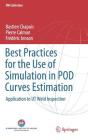 Best Practices for the Use of Simulation in Pod Curves Estimation: Application to UT Weld Inspection (Iiw Collection) By Bastien Chapuis, Pierre Calmon, Frédéric Jenson Cover Image