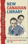 New Canadian Library: The Ross-McClelland Years, 1952-1978 (Studies in Book and Print Culture) Cover Image