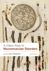 A Video Atlas of Neuromuscular Disorders Cover Image