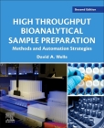 High Throughput Bioanalytical Sample Preparation: Methods and Automation Strategies Cover Image