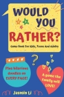 Would You Rather? Game Book For Kids, Teens And Adults: Funny Illustrated Crazy, Silly, Challenging Questions For Everyone By Jasmin Li Cover Image