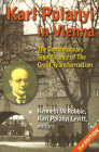 Karl Polanyi In Vienna: The Contemporary Significance of The Great Transformation By Mcrobbie, Kari Levitt, Kenneth Mcrobbie (Editor), Kari Polanyi-Levitt (Editor), Kari Polanyi Levitt (Editor) Cover Image