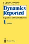 Dynamics Reported: Expositions in Dynamical Systems (Dynamics Reported. New #1) Cover Image