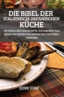 Die Bibel Der Italienisch-Japanischen Küche Cover Image