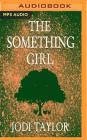 The Something Girl (Frogmorton Farm #2) By Jodi Taylor, Lucy Price-Lewis (Read by) Cover Image
