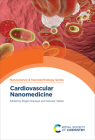 Cardiovascular Nanomedicine (Nanoscience & Nanotechnology #64) By Roger Narayan (Editor), Tanveer Tabish (Editor) Cover Image