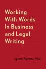 Working with Words in Business and Legal Writing By Lynne Agress Cover Image