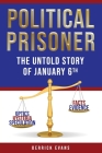 Political Prisoner: The Untold Story of January 6th By Derrick Evans Cover Image