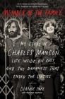 Member of the Family: My Story of Charles Manson, Life Inside His Cult, and the Darkness That Ended the Sixties By Dianne Lake, Deborah Herman Cover Image