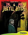 Dr. Jekyll and Mr. Hyde (Graphic Horror) By Robert Louis Stevenson, Jason Ho (Illustrator) Cover Image