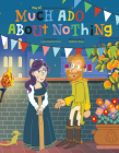 Much ADO about Nothing (Play on Shakespeare) By Luke Paiva, Roberto Irace (Illustrator) Cover Image