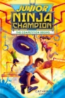 Junior Ninja Champion: The Competition Begins By Catherine Hapka Cover Image