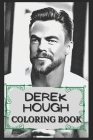 Derek Hough Coloring Book: Humoristic and Snarky Coloring Book Inspired By Derek Hough By Penny Reese Cover Image