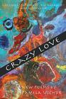 Crazy Love: New Poems By Pamela Uschuk Cover Image