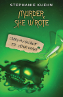 Carry My Secret to Your Grave (Murder, She Wrote #2) By Stephanie Kuehn Cover Image