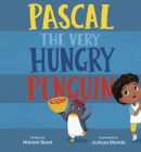 Pascal, the Very Hungry Penguin By Nikita Gill, Junissa Bianda (Illustrator) Cover Image
