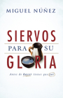 Siervos para Su gloria: Antes de hacer, tienes que ser Cover Image