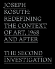 Joseph Kosuth: Redefining the Context of Art, 1968 and After: The Second Investigation and Public Media By John C. Welchman, Gabriele Guercio Cover Image