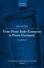 From Proto-Indo-European to Proto-Germanic (Linguistic History of English) By Don Ringe Cover Image