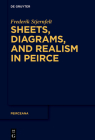 Sheets, Diagrams, and Realism in Peirce By Frederik Stjernfelt Cover Image